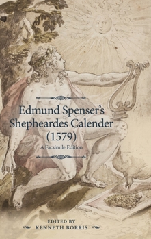 Hardcover Edmund Spenser's Shepheardes Calender (1579): An Analyzed Facsimile Edition Book