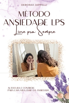 Paperback Método Ansiedade LPS Livre para Sempre [Portuguese] Book