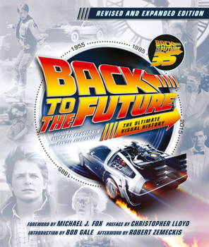 Hardcover Back to the Future Revised and Expanded Edition: The Ultimate Visual History Book