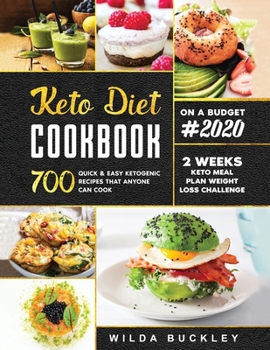 Paperback Keto Diet Cookbook #2020: 700 Quick & Easy Ketogenic Recipes that Anyone Can Cook 2-week Keto Meal Plan & Weight Loss Challenge Book