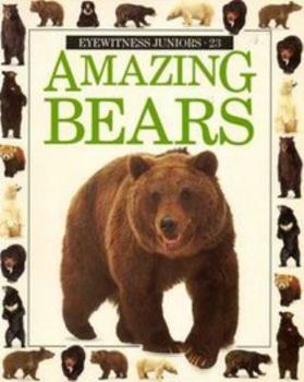 Amazing Bears (Eyewitness Juniors) - Book #23 of the DK Eyewitness Juniors