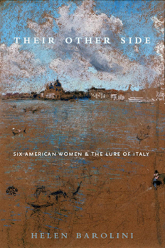 Hardcover Their Other Side: Six American Women and the Lure of Italy Book