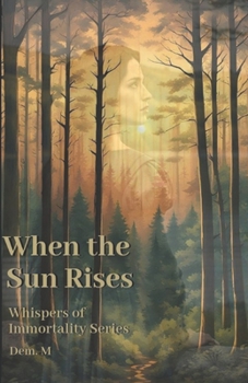 Paperback When the Sun Rises: Whispers of Immortality Darine: Book 1 Book