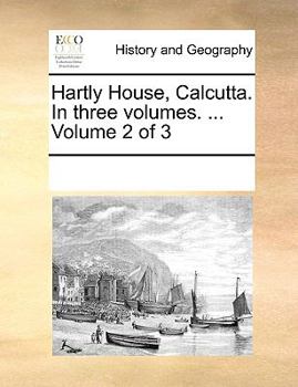 Paperback Hartly House, Calcutta. In three volumes. ... Volume 2 of 3 Book
