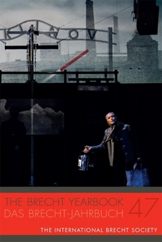 Paperback The Brecht Yearbook / Das Brecht-Jahrbuch 47 Book