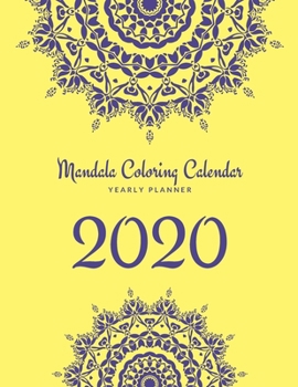 Paperback Mandala Coloring Calendar 2020: Yearly planner - 148 pages, 8,5" x 11" (version 2) Book