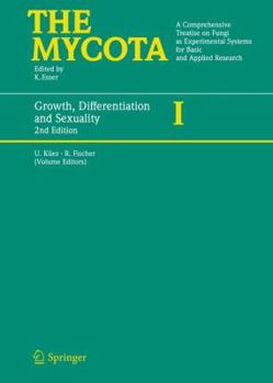 Growth, Differentiation and Sexuality - Book #1 of the Mycota