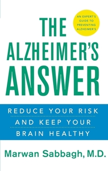 Hardcover The Alzheimer's Answer: Reduce Your Risk and Keep Your Brain Healthy Book