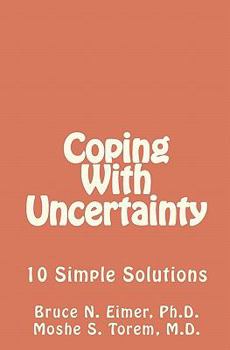 Paperback Coping With Uncertainty: 10 Simple Solutions Book