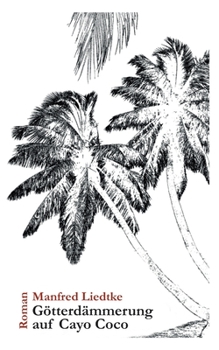Paperback Götterdämmerung auf Cayo Coco [German] Book