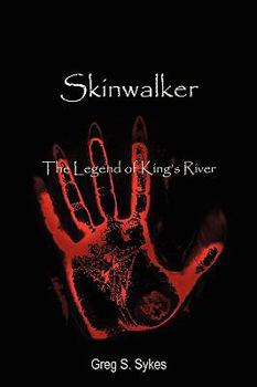 Skinwalker: The Legend of King's River