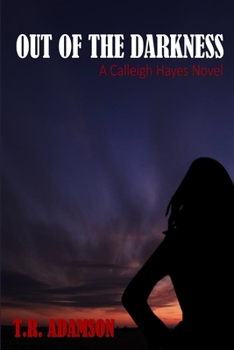 Paperback Out of the Darkness: A Calleigh Hayes Novel Book