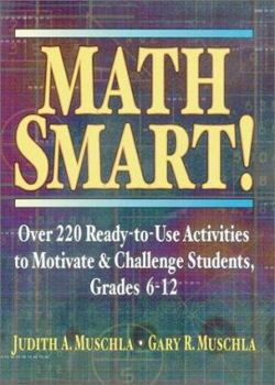 Spiral-bound Math Smart!: Over 220 Ready-To-Use Activities to Motivate & Challenge Students, Grades 6-12 Book