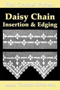 Paperback Daisy Chain Insertion & Edging Filet Crochet Pattern: Complete Instructions and Chart Book