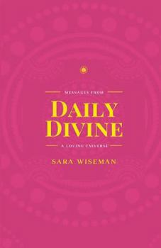 Paperback Daily Divine: Messages from a Loving Universe Book