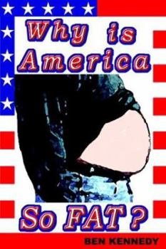 Paperback Why Is America So Fat? Book