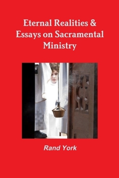 Paperback Eternal Realities & Essays on Sacramental Ministry Book