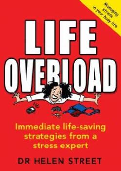 Paperback Life Overload: Immediate Life-Saving Strategies from a Stress Expert Book