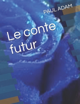 Paperback Le conte futur: French ?dition [French] Book