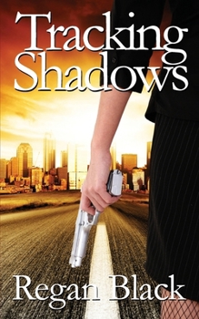 Tracking Shadows - Book #4 of the Shadows of Justice