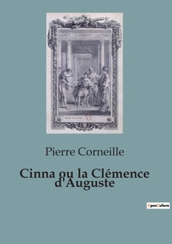 Paperback Cinna ou la Clémence d'Auguste [French] Book