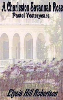 Paperback A Charleston Savannah Rose Book