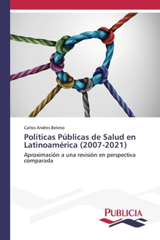 Paperback Políticas Públicas de Salud en Latinoamérica (2007-2021) [Spanish] Book