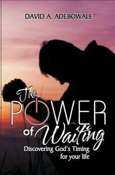Paperback The Power Of Waiting: Discovering God's timing for your life Book