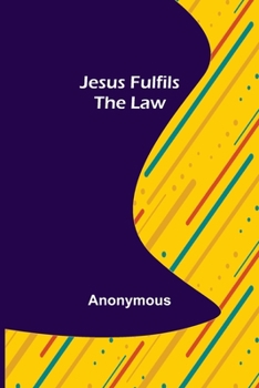 Paperback Jesus Fulfils the Law Book