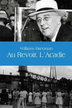 Paperback Au Revoir, L'Acadie Book