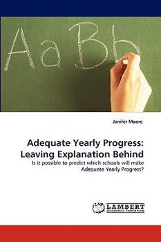 Paperback Adequate Yearly Progress: Leaving Explanation Behind Book