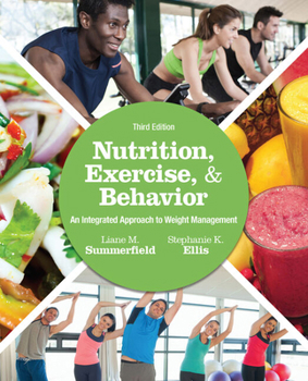 Hardcover Bundle: Nutrition, Exercise, and Behavior: An Integrated Approach to Weight Management, 3rd + Diet and Wellness Plus, 1 Term (6 Months) Printed Access Book