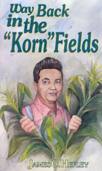 Paperback Way Back in the Korn Fields (Second Edition) Book