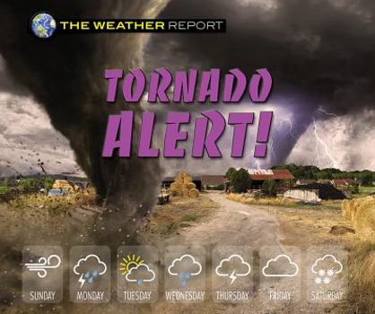 Tornado Alert! - Book  of the Weather Report