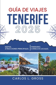 Paperback Guía de Viajes Tenerife 2025: Historias entre paradas [Spanish] Book