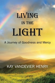 Paperback Living in the Light: A Journey of Goodness and Mercy Book