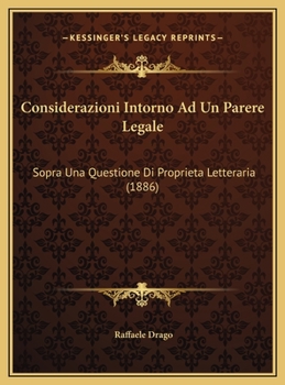 Hardcover Considerazioni Intorno Ad Un Parere Legale: Sopra Una Questione Di Proprieta Letteraria (1886) [Italian] Book