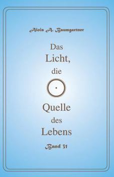 Paperback Das Licht, die Quelle des Lebens - Band 31 [German] Book