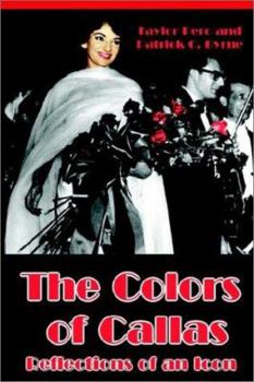 Hardcover The Colors of Callas: Reflections of an Icon Book