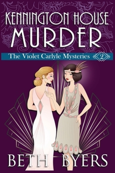 Kennington House Murder: A Violet Carlyle Cozy Historical Mystery (The Violet Carlyle Mysteries) - Book #2 of the Violet Carlyle Mysteries