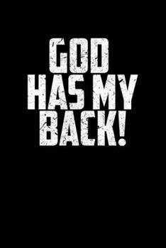 Paperback God Has My Back: Portable Christian Journal: 6"x9" Journal Notebook with Christian Quote: Inspirational Gifts for Religious Men & Women Book