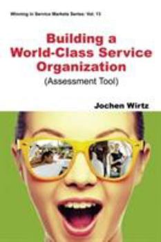 Paperback Building a World Class Service Organization (Assessment Tool) Book