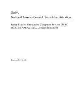 Space Station Simulation Computer System (SCS) study for NASA/MSFC. Concept document