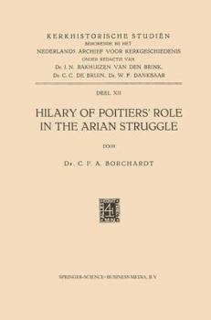 Hilary of Poitiers Role in the Arian Struggle