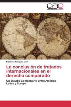Paperback La conclusión de tratados internacionales en el derecho comparado [Spanish] Book