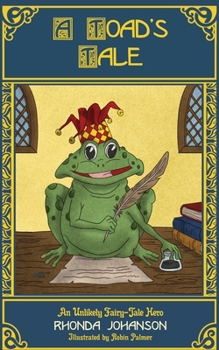 Paperback A Toad's Tale: An Unlikely Fairy Tale Hero Book