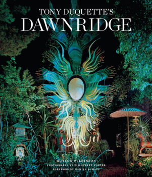 Hardcover Tony Duquette's Dawnridge: The Visual History of a Home's Transformation Book