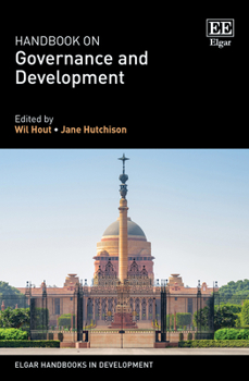 Hardcover Handbook on Governance and Development (Elgar Handbooks in Development) Book