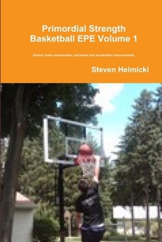 Paperback Primordial Strength Basketball EPE Volume 1 Book