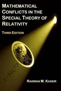 Paperback Mathematical Conflicts in the Special Theory of Relativity: Third Edition Book